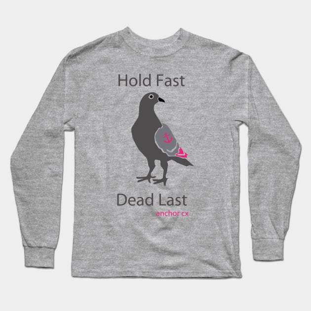 Hold Fast. Dead Last. Long Sleeve T-Shirt by Trout